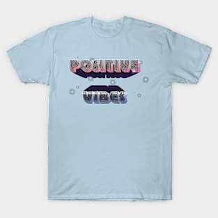 POSITIVE VIBES T-Shirt